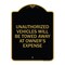 Signmission Unauthorized Vehicles Towed Away Owners Expense Heavy-Gauge Alum Sign, 24" L, 18" H, BG-1824-22773 A-DES-BG-1824-22773 - alternate 1